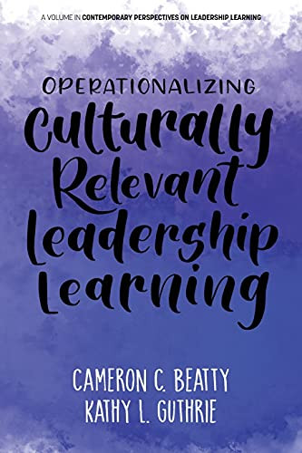 Operationalizing Culturally Relevant Leadership Learning
