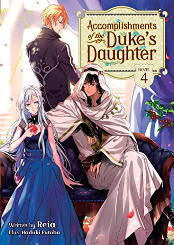 Accomplishments of the Duke's Daughter (Light Novel) volume 4