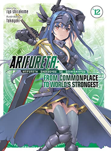 Arifureta: From Commonplace to World's Strongest Volume 12