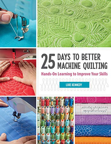 25 Days to Better Machine Quilting