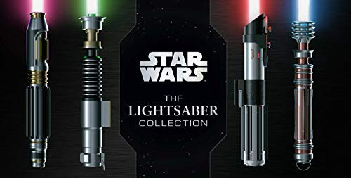 Star Wars: The Lightsaber Collection: Lightsabers from the Skywalker