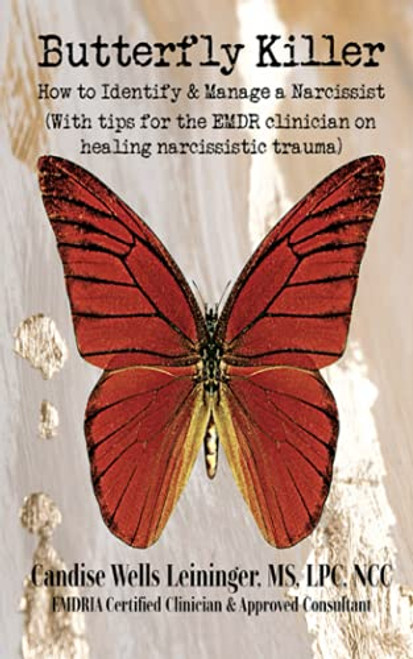 Butterfly Killer How to Identify and Manage a Narcissist