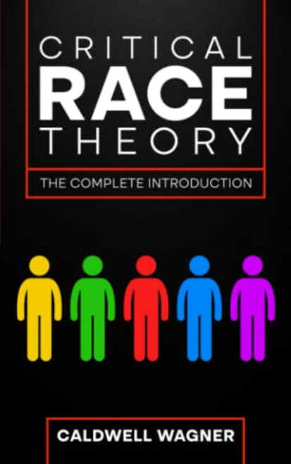 Critical Race Theory: The Complete Introduction