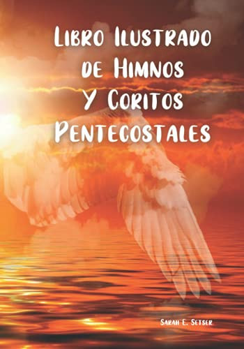 Libro Ilustrado de Himnos Y Coritos Pentecostales