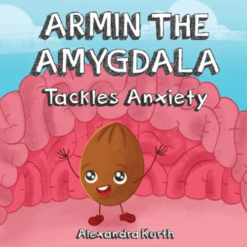 Armin the Amygdala: Tackles Anxiety