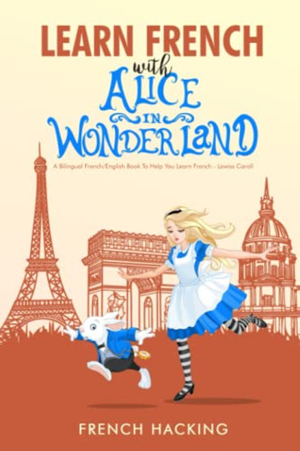 Learn French With Alice In Wonderland - A bilingual French/English