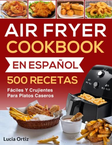 Air Fryer Cookbook En Espanol