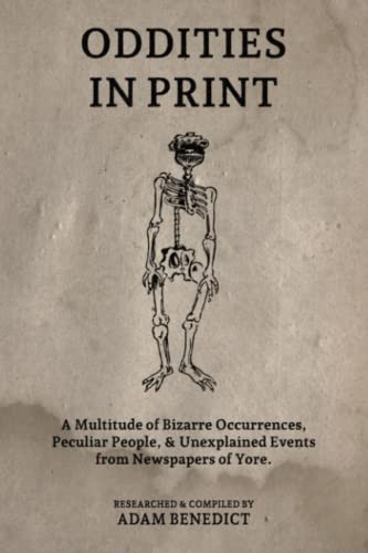Oddities In Print: A Multitude of Bizarre Occurrences Peculiar