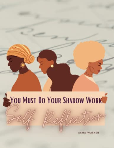 You Must Do Your Shadow Work