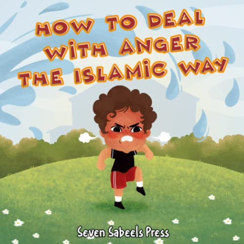 How To Deal With Anger The Islamic Way