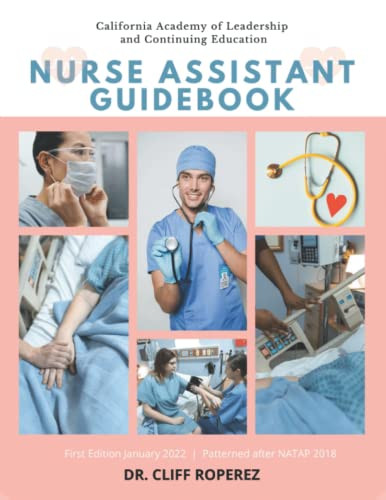 NURSE ASSISTANT GUIDEBOOK: CAL ACE Nursing Academy