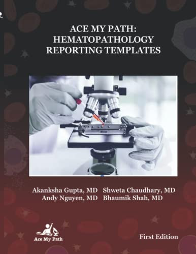 Ace My Path: Hematopathology Reporting Templates