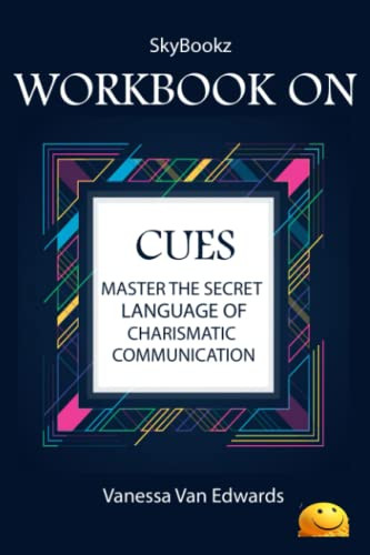 Workbook on Cues by Vanessa Van Edwards