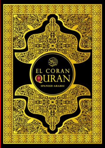 El Sagrado Coran - Quran in Spanish Language And Arabic - Islam Bible
