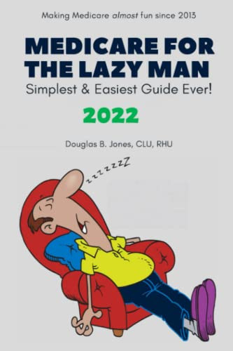 Medicare for the Lazy Man 2022