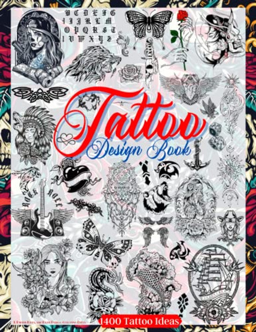 Tattoo Design Book: Over 1400 Tattoo Designs for Real Tattoo Artists