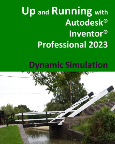 Up and Running with Autodesk Inventor Professional 2023 - Dynamic
