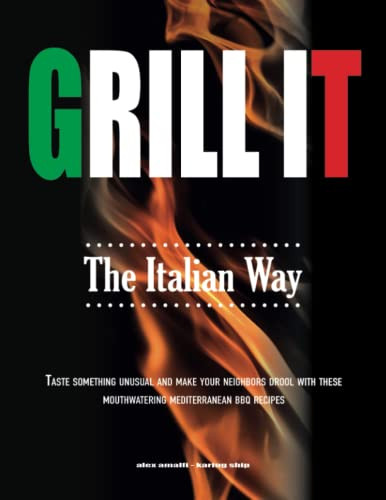 Grill It The Italian Way