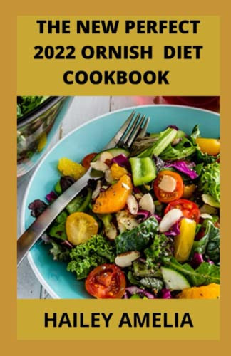 New Perfect 2022 Ornish Diet Cookbook