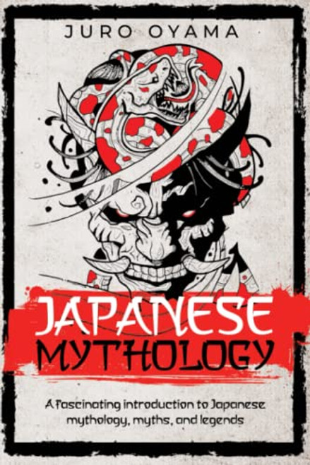 Japanese Mythology: A fascinating introduction to Japanese mythology