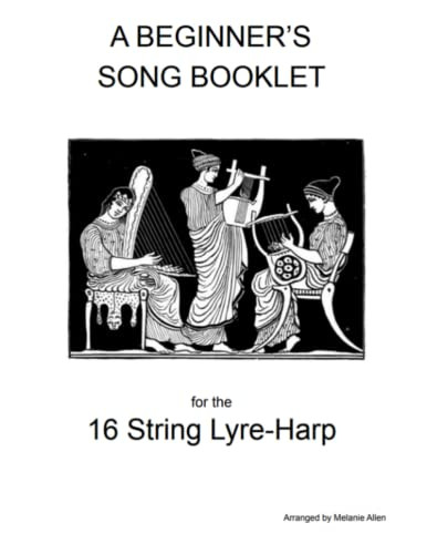 Beginner's Song Booklet for the 16 String Lyre-Harp