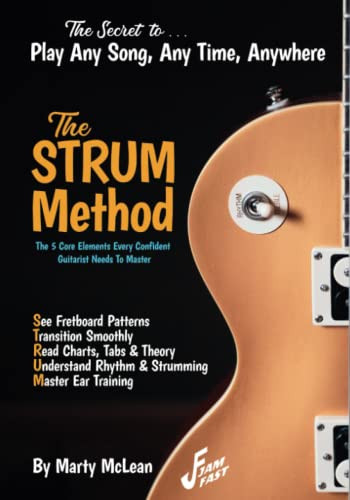 STRUM Method for Beginner and Intermediate Guitarists