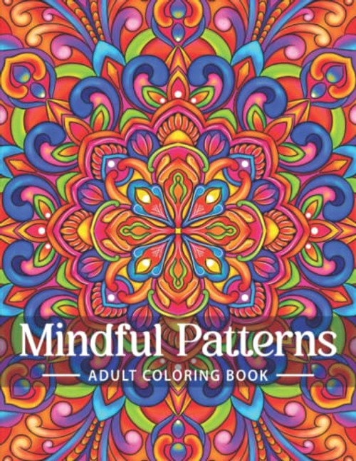 Mindful Patterns Coloring Book for Adults