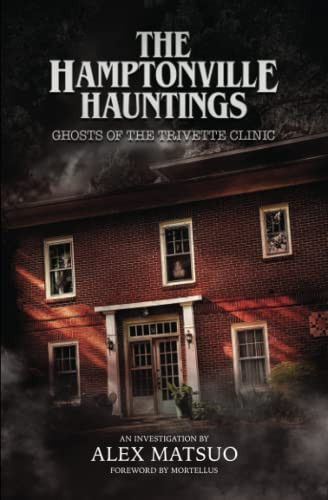 Hamptonville Hauntings: Ghosts of the Trivette Clinic