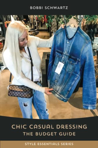 Chic Casual Dressing: The Budget Guide