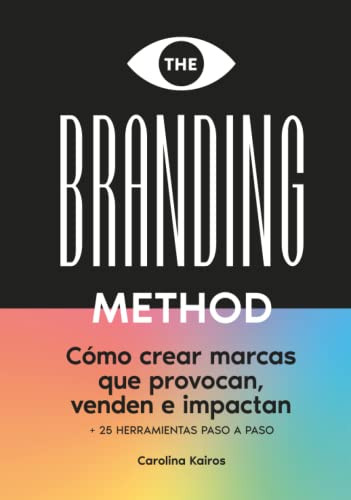 BRANDING METHOD: como crear marcas que provocan venden e