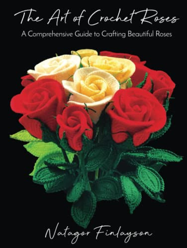 Art of Crochet Roses