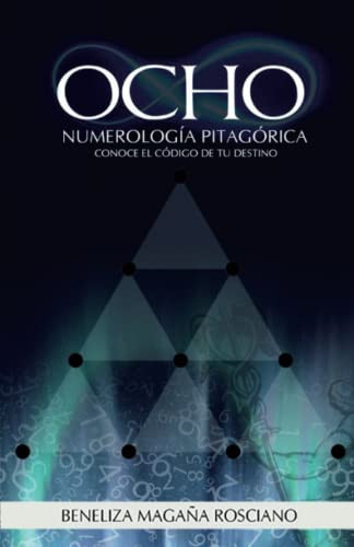 OCHO: NUMEROLOGIA PITAGORICA (Spanish Edition)