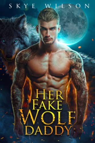 Her Fake Wolf Daddy: Friends to Lovers Wolf Shifter Romance