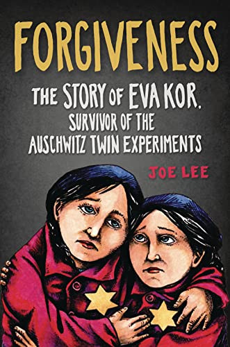Forgiveness: The Story of Eva Kor Survivor of The Auschwitz Twin