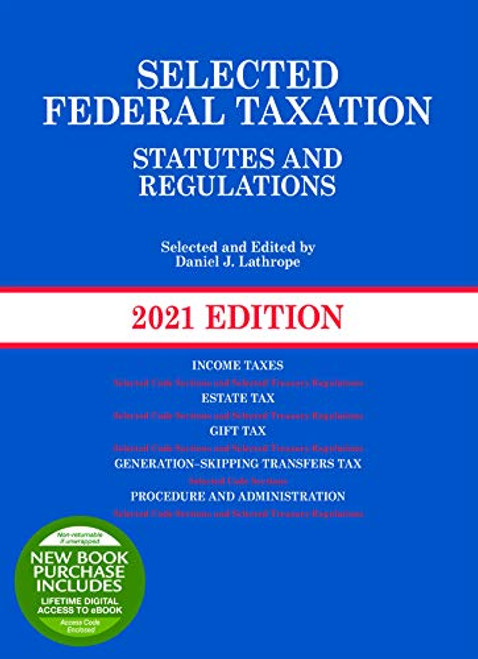 Selected Federal Taxation Statutes and Regulations 2021