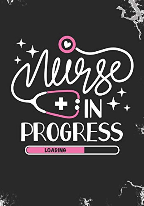Nurse in Progress: Blank Lined Journal Notebook for All Nursing