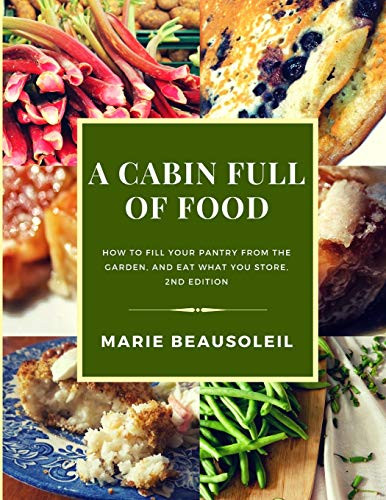 Cabin Full of Food: How to fill your pantry and use what you store