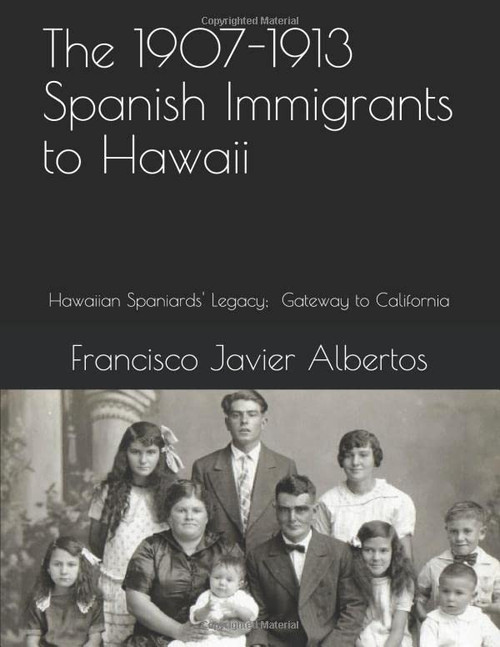 1907-1913 spanish Immigrants to Hawaii