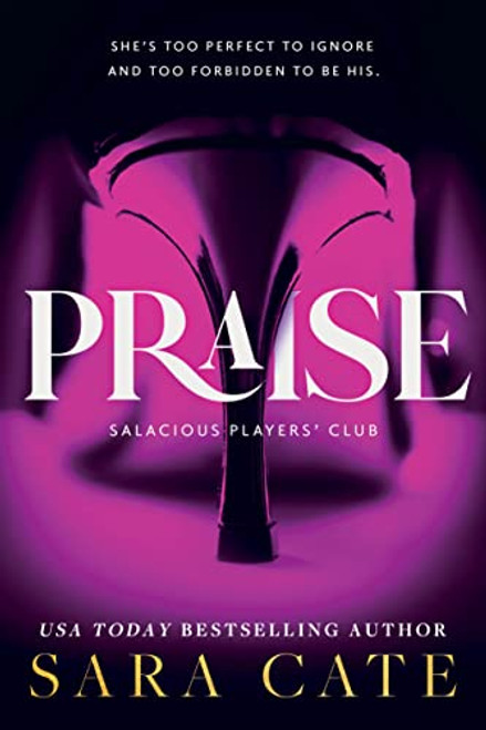 Praise (Salacious Players' Club 1)