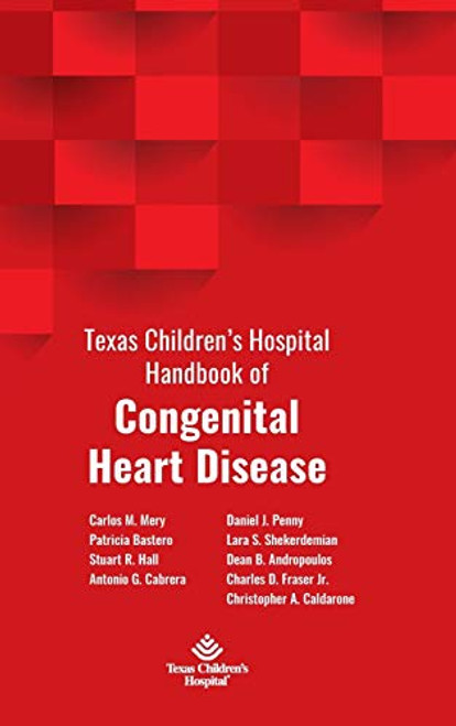 Texas Children's Hospital Handbook of Congenital Heart Disease