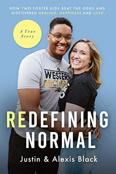Redefining Normal: How Two Foster Kids Beat The Odds and Discovered