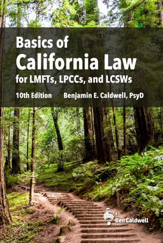 Basics of California Law for LMFTs LPCCs and LCSWs