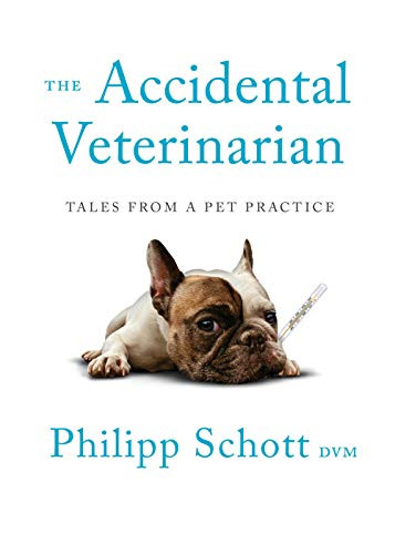 Accidental Veterinarian: Tales from a Pet Practice