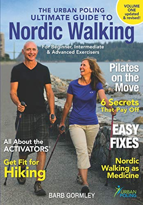 Urban Poling Ultimate Guide to Nordic Walking Volume 1