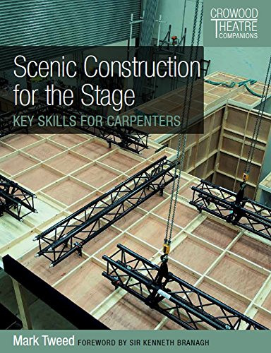 Scenic Construction for the Stage: Key Skills for Carpenters - Crowood