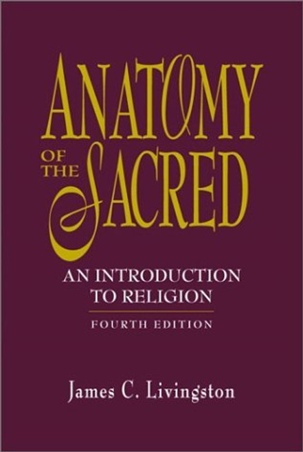 Anatomy Of The Sacred by James Livingston