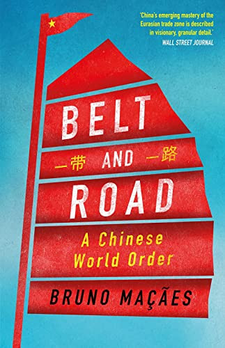 Belt and Road: A Chinese World Order