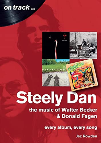 Steely Dan: Every album every song (On Track)
