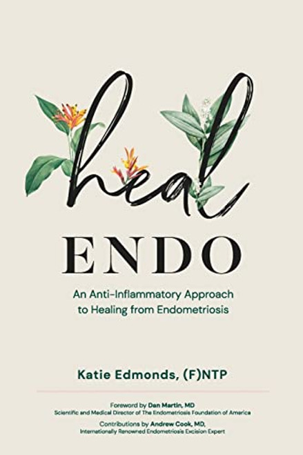 Heal Endo: An Anti-Inflammatory Approach to Healing from