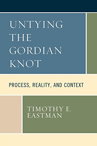 Untying the Gordian Knot: Process Reality and Context